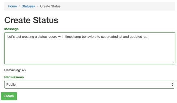 Creating a Status entry now that weve attached the Timestamp Behavior