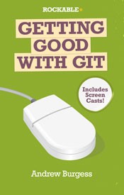 Getting Good with Git